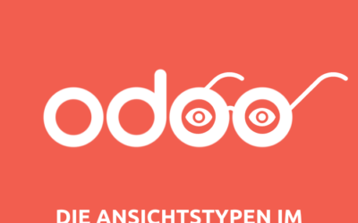 Odoo Basics – Die Ansichtstypen im Überblick